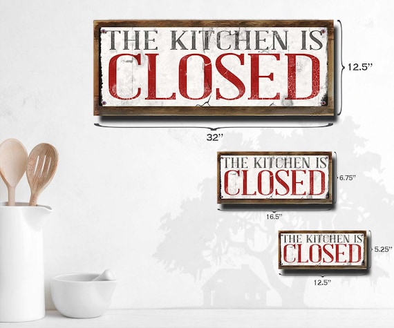 Kitchen is Closed White Rustic Looking Aluminum Sign - Color