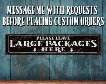 Leave Large Packages Here Metal Sign: Customizable• Rustic Looking • Color Imprint On Rustproof Aluminum • THC5036-A