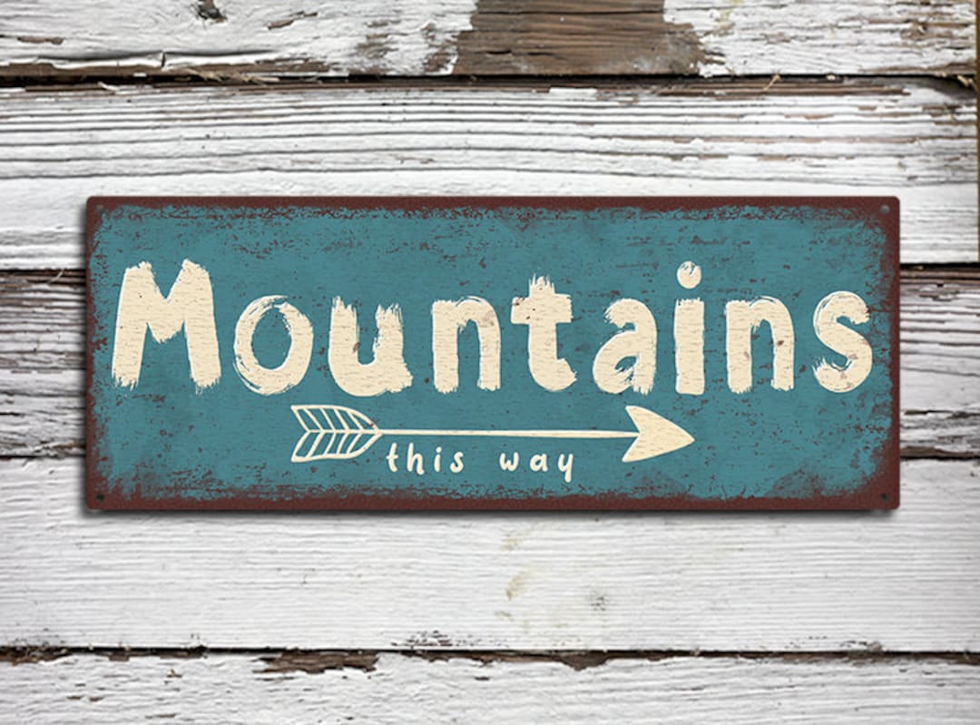Mountains This Way With Arrow Pointing Right - Rustic Looking Aluminum ...