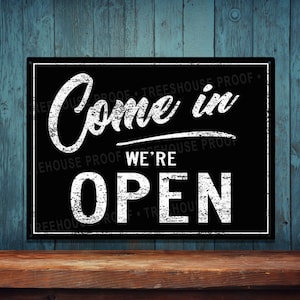 Come In We're Open Metal Sign - Black Rustic Looking Metal Sign • Customizable Color Print On Rustproof Aluminum Made In The USA - THC1079-A