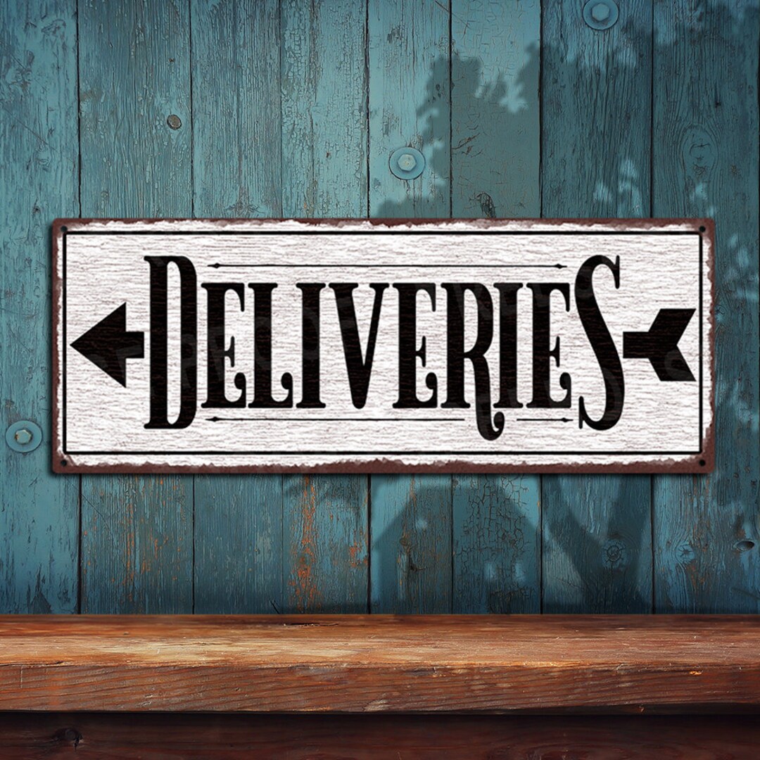 Deliveries With Left Pointing Arrow Metal Sign Rustic Looking