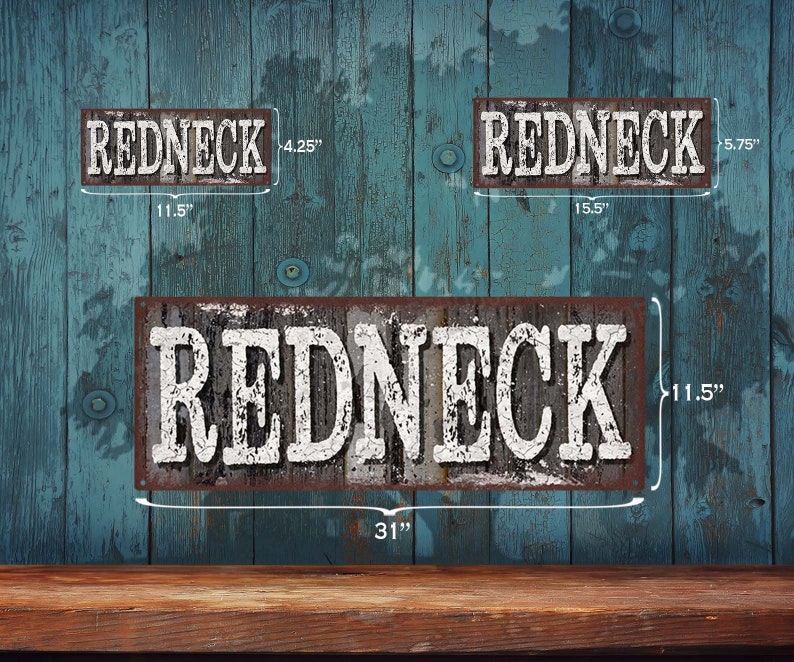 Redneck Metal Sign Rustic Looking Aluminum Sign Customizable Color Imprint on Rustproof Aluminum Made in the USA THC2369-A image 4