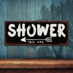 Shower This Way Metal Sign Arrow Pointing Left - Rustic Looking Aluminum Sign- Full Color Imprint on Rustproof Aluminum - THC2390-A