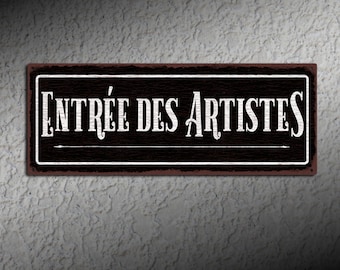 Entrée Des Artistes - French Artists Entrance Rustic Looking Aluminum Sign • Color Imprint on Rustproof Aluminum - Made in USA - THC2843-A