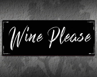 Wine Please Scratchy - Rustic Looking Aluminum Sign - Full Color Imprint On Rustproof Aluminum - THC2232-A