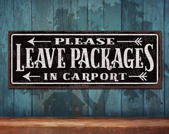 Leave Packages In Carport Metal Sign: Left Arrows Vintage Look - Customizable Color Imprint  • THC2783-A
