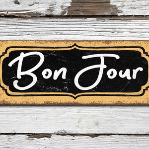 Bon Jour Metal Sign - Rustic Looking Aluminum Sign - Customizable - Color Imprint on Rustproof Aluminum - Made in the USA - THC2028-A