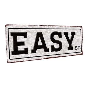 Easy St - White Rustic Looking Aluminum Sign - Customizable - Color Imprint On Rustproof Aluminum - Made in the USA - THC2109-A