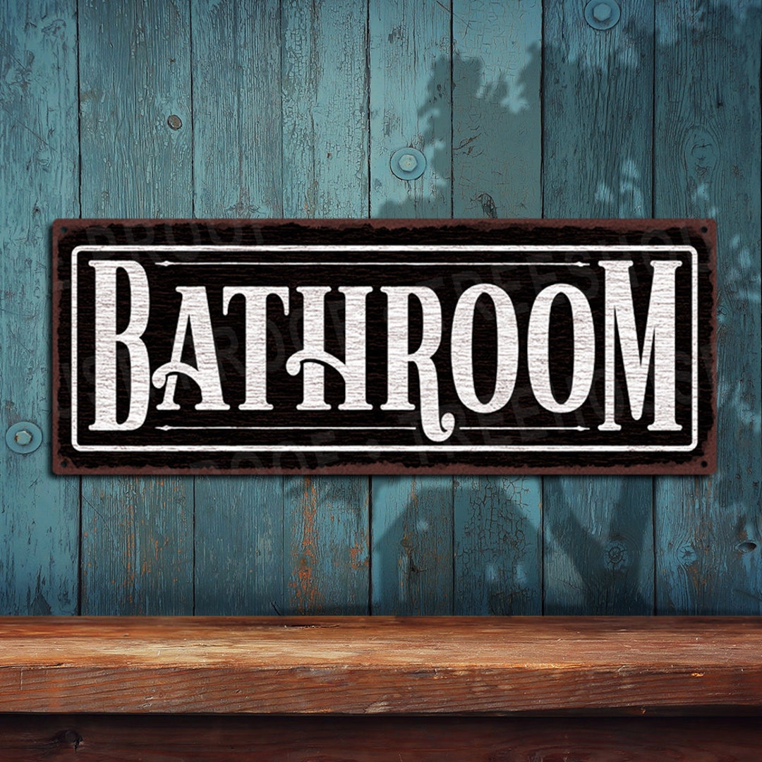 Bathroom Sign Black Rustic Looking Aluminum Sign Color Imprint on