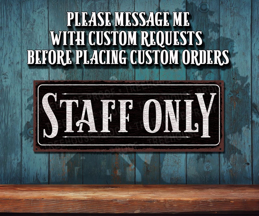 Staff Only Metal Sign: Black Rustic Looking Aluminum Sign ...