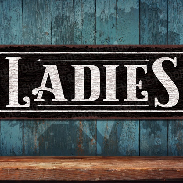 Ladies Black Metal Sign • Black Rustic Looking Aluminum Sign • Customizable • Color Print On Rustproof Aluminum • Made In USA • THC2692-A