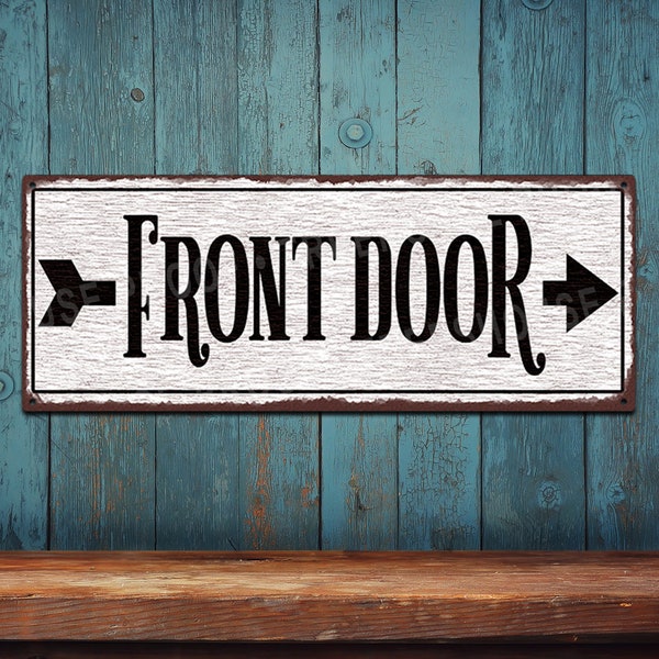 Front Door With Thick Right Arrow White Rustic Looking Metal Sign • Color Imprinted Rustproof Aluminum Made In The USA • THC2716-A