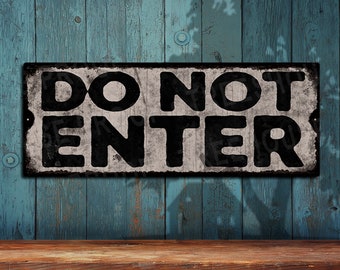 Do Not Enter - Rustic Looking Metal Sign - Customizable - Color Print - Rustproof Aluminum - THC2467-A