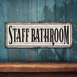 Staff Bathroom Sign • White Rustic Looking Aluminum Sign - Color Imprint On Rustproof Aluminum - Made in USA - THC2503-A