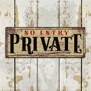 Private No Entry Metal Sign • White Rustic Looking Aluminum Sign - Color Imprint on Rustproof Aluminum - Made in USA - THC2332-A