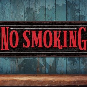 May include: A black and red metal sign with the words "NO SMOKING" in white lettering.