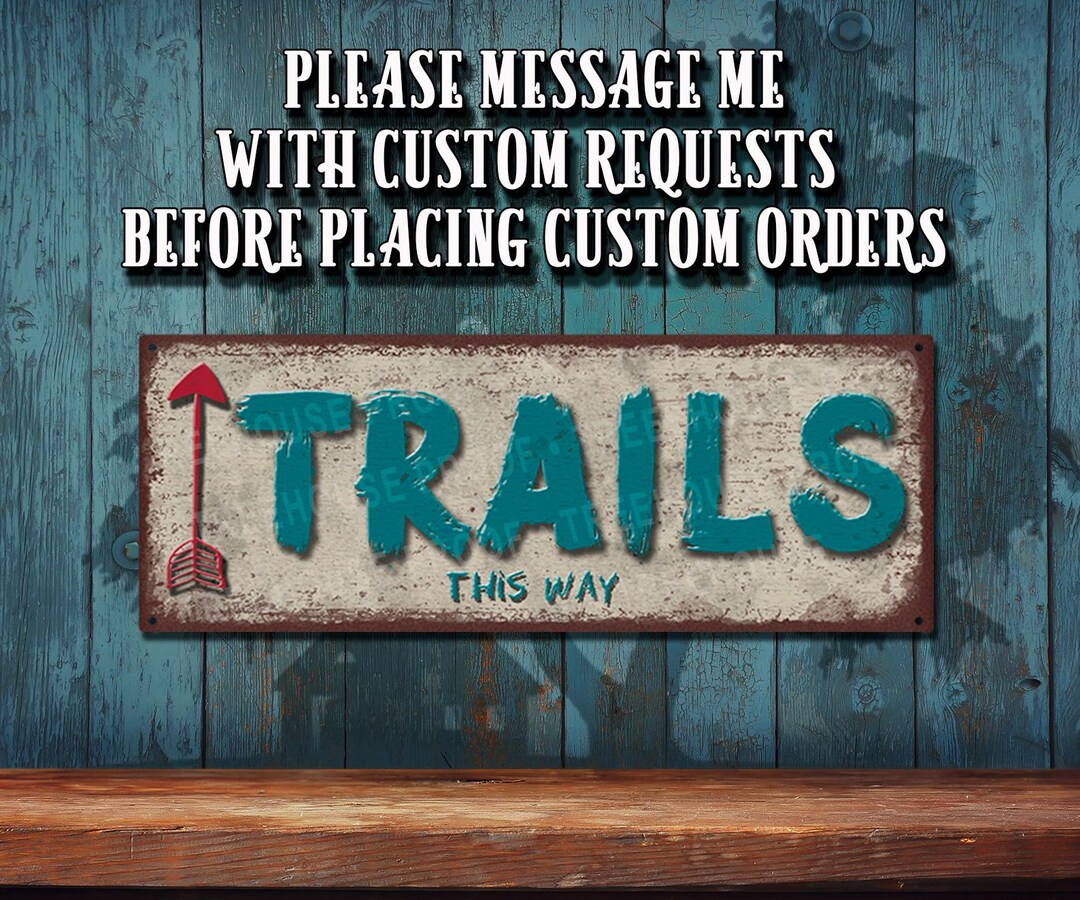 Hiking Trails This Way Metal Sign - Rustic Looking Sign • Customizable ...