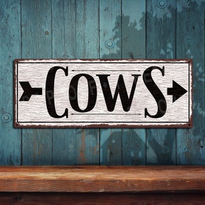 Cows Metal Sign With Right Pointing Arrow Rustic Looking Aluminum Sign • Customizable • Color Print on Rustproof Aluminum Made USA THC2561-A