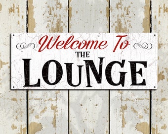 Welcome to the Lounge Room Metal Sign - Rustic Looking • Customizable • Color Print On Aluminum • THC2308-A