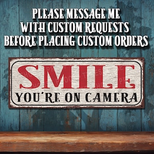Smile You're On Camera - Rustic Looking Aluminum Sign - Customizable - Color Imprint on Rustproof Aluminum - Made In USA - THC2818-A