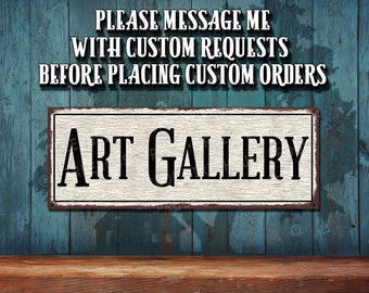 Art Gallery Metal Sign: Rustic Looking Color Print On Rustproof Aluminum • Customizable • Made In USA • THC2901-A