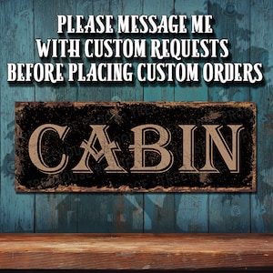 Cabin Metal Sign • Distressed Looking Black & Brown Aluminum Sign - Full Color Imprint On Rustproof Aluminum - Made in USA - THC2921-A