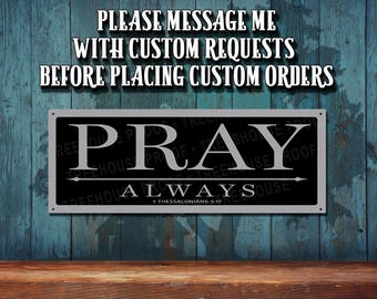 Pray Always Biblical Metal Sign • Brushed Metal Look  • Color Imprint – THC20110-A