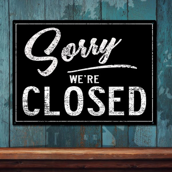 Sorry We're Closed Signs - Etsy