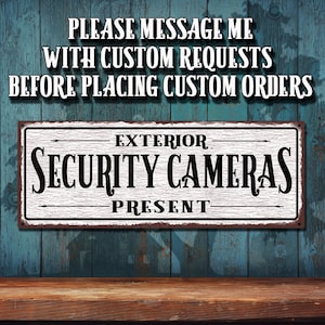 Exterior Security Camera Metal Sign • Rustic Looking • Customizable • Color Imprint On Rustproof Aluminum • Made In USA • THC2406-A