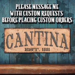 Cantina With Established Date - Rustic Looking Metal Sign • Customizable • Color Print On Rustproof Aluminum Made In USA - THC2897-A