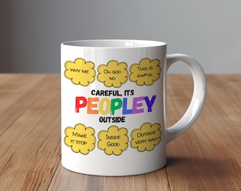 Funny Introvert Mug – ‘Careful, It’s Peopley Outside’ Gift Mug, Sarcastic Coffee Cup, Anti-Social Humor
