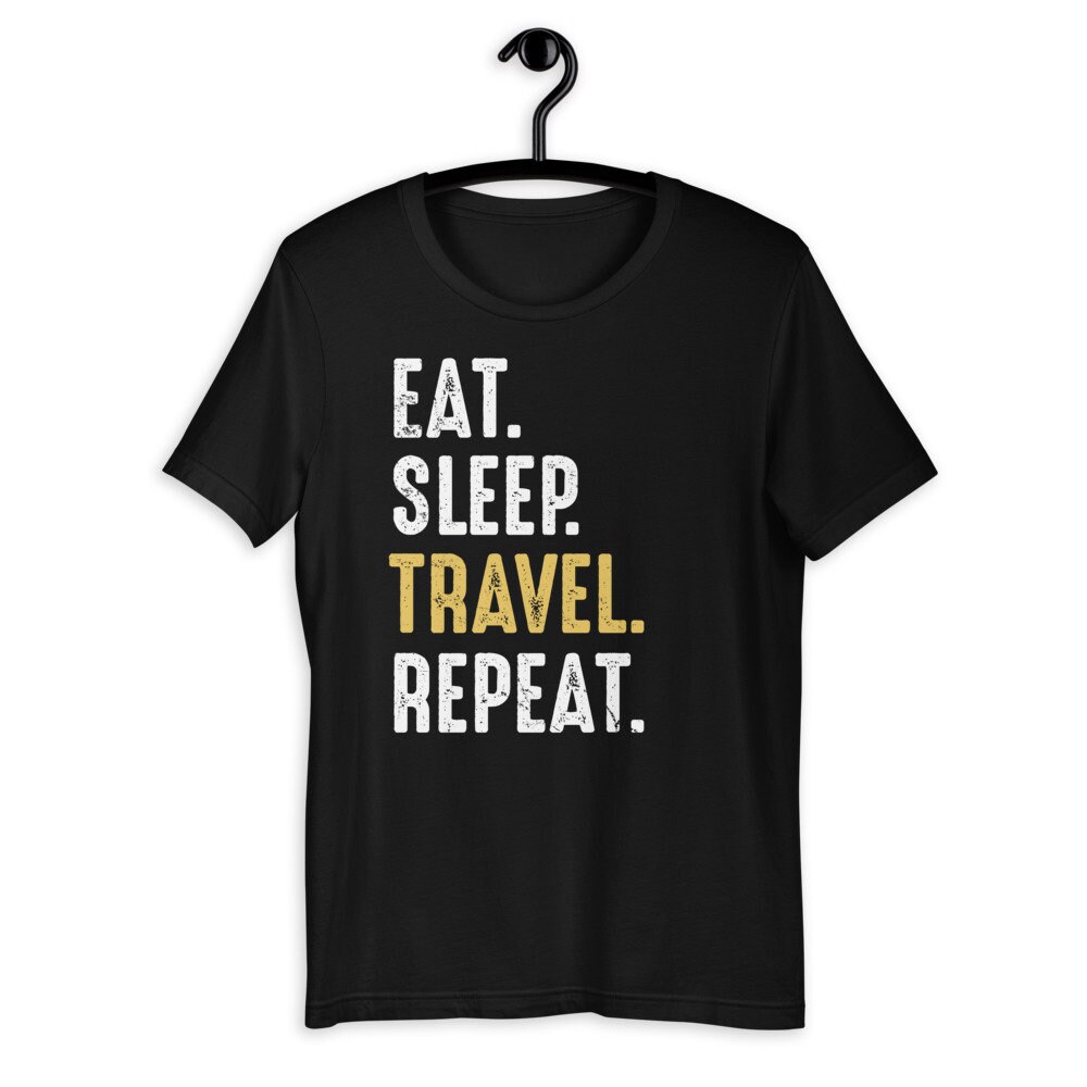 Eat Sleep Travel Repeat T-Shirt Traveler Shirt Adventure | Etsy