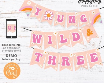 Young Wild Three Birthday Banner, Girls Groovy 3rd Birthday, Daisy Boho Rainbow, Editable Printable Template INSTANT Digital Download Corjl