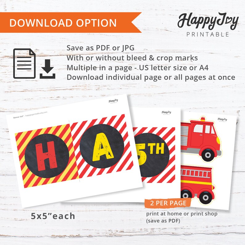 May include: Printable birthday banner with red and yellow stripes. The banner says "Happy 5th" with each letter on a separate 5x5 inch card. The banner also includes two images of fire trucks.