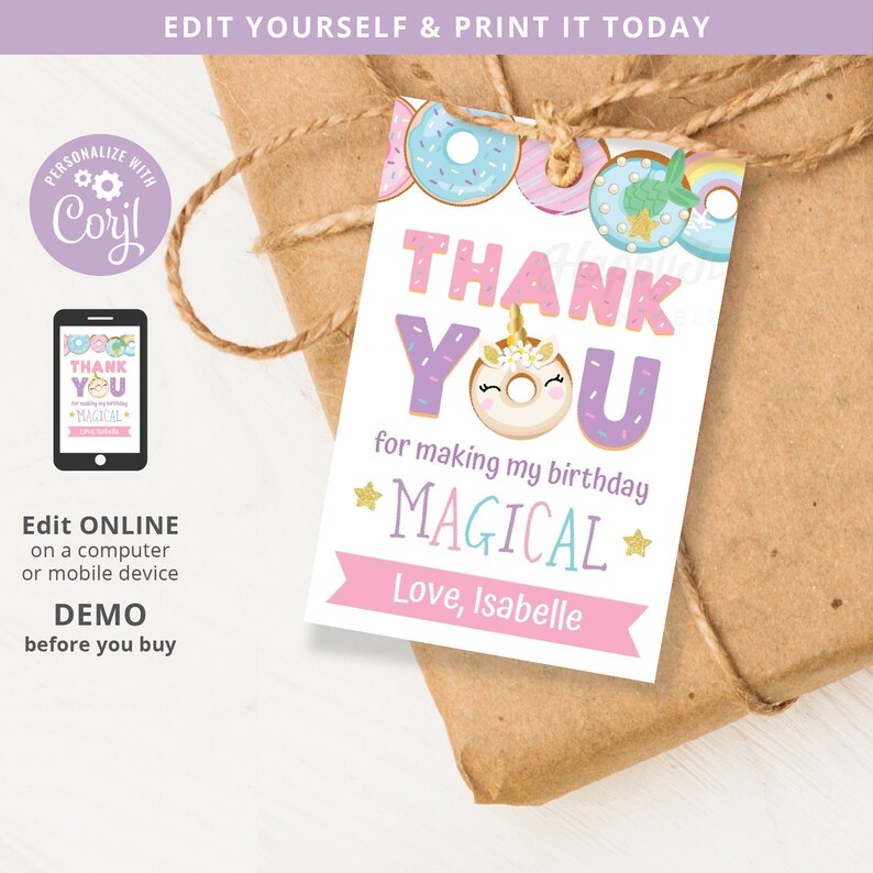 May include: A pink and purple thank you tag with a donut unicorn illustration. The tag says "Thank You for making my birthday magical. Love, Isabelle".