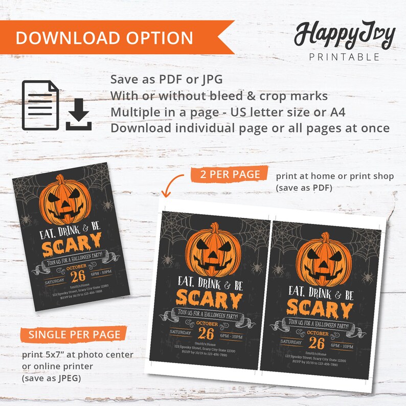 May include: Printable Halloween party invitation with a black background and a jack-o-lantern with a scary face. The text reads "Eat, Drink & Be Scary" and includes the date and time of the party. The invitation is available in two sizes: 5x7 inches for single page printing or 2 per page for printing at home or a print shop.