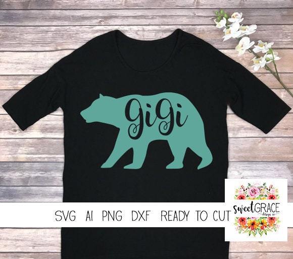 Gigi svg Gigi Bear svg Gigi Cut Files Grandma Gift Idea | Etsy