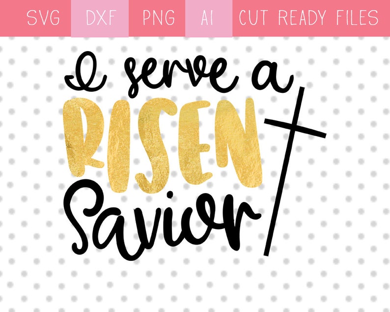 Download Easter SVG Christian Easter SVG I Serve a Risen Savior svg | Etsy