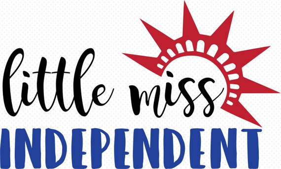 Download Free Fourth Of July Svg Little Miss Independent Svg Kids July 4th Etsy SVG Cut Files