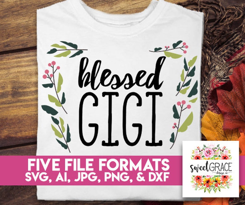 Free Free 262 Blessed Gigi Svg SVG PNG EPS DXF File