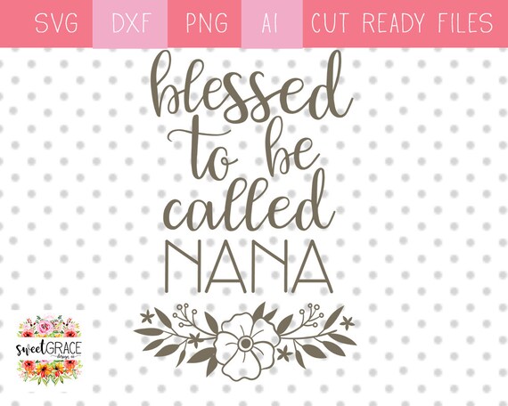 Free Free 141 Love Being Called Nana Svg SVG PNG EPS DXF File