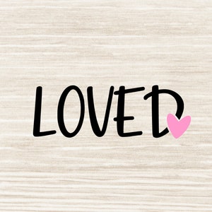 Loved SVG, Love SVG, plik svg dla niemowląt na jednoczęściowy kombinezon, plik svg dla niemowląt, plik svg dla noworodków | N48