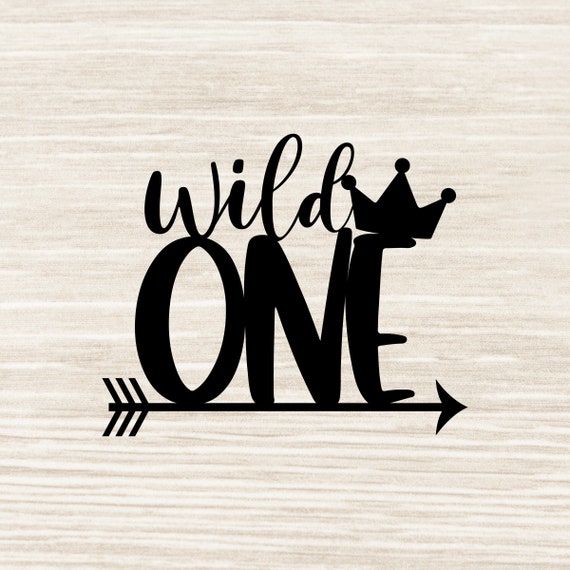 Wild One SVG 1st Birthday SVG Wild One Topper SVG Cake Etsy