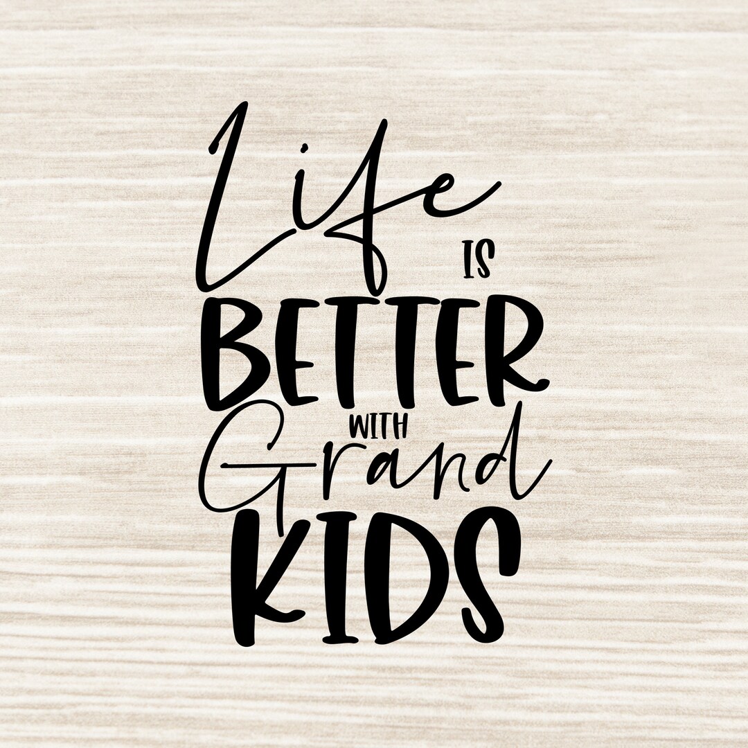 Life is Better With Grandkids Svg, Grandkids SVG, Boy Mama SVG, Mom