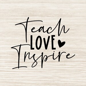 Teach Love Inspire Svg, Leraar Svg, Teacher Appreciation svg, Teacher Shirt svg, Teacher Svg Png eps dxf jpeg | N39