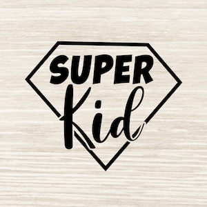 Super Kid SVG / SuperKid Svg / Kid life Svg / Kid Tshirt Svg / Cut Files / Cricut / Clipart / Printable / Vector / Svg, dxf png jpeg | N357