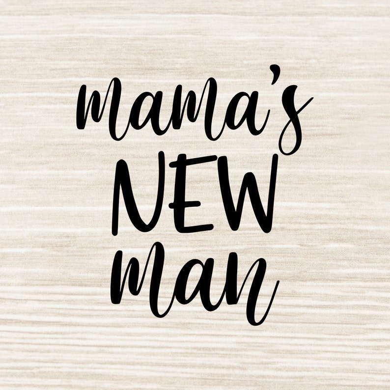 Download Clip Art Art Collectibles Toddler Svg Png Jpeg Eps Dxf Mama S Little Man Newborn Mama S New Man Svg New Baby Baby Boy Mama S Boy Svg N7