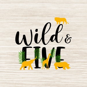 Wild and Five Svg Png Anniversaire 5 SVG png cinq Anniversaire garçon svg 5 anniversaire chemise garçon SVG fichiers coupés | N330