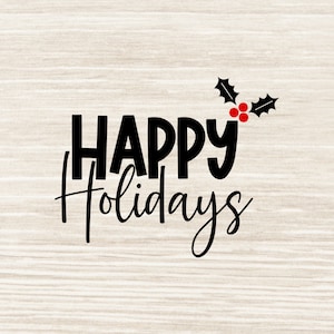 Happy Holidays SVG PNG Cut File Cricut Silhouette, Christmas svg, Holiday svg / Instant Download svg dxf png jpeg cut file / mc6