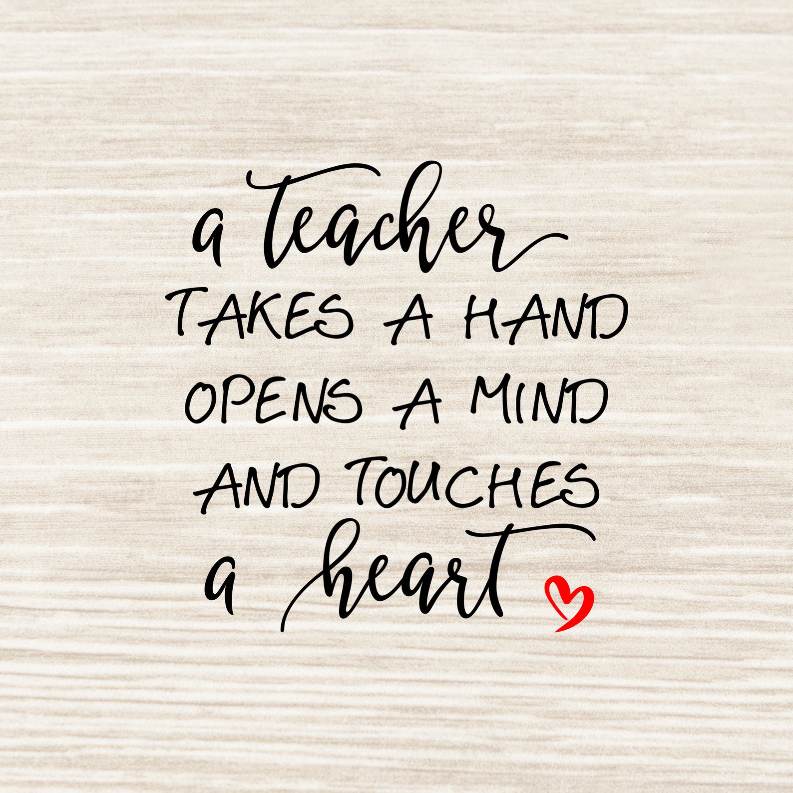 A Teacher Takes A Hand Opens A Mind & Touches A Heart SVG Etsy